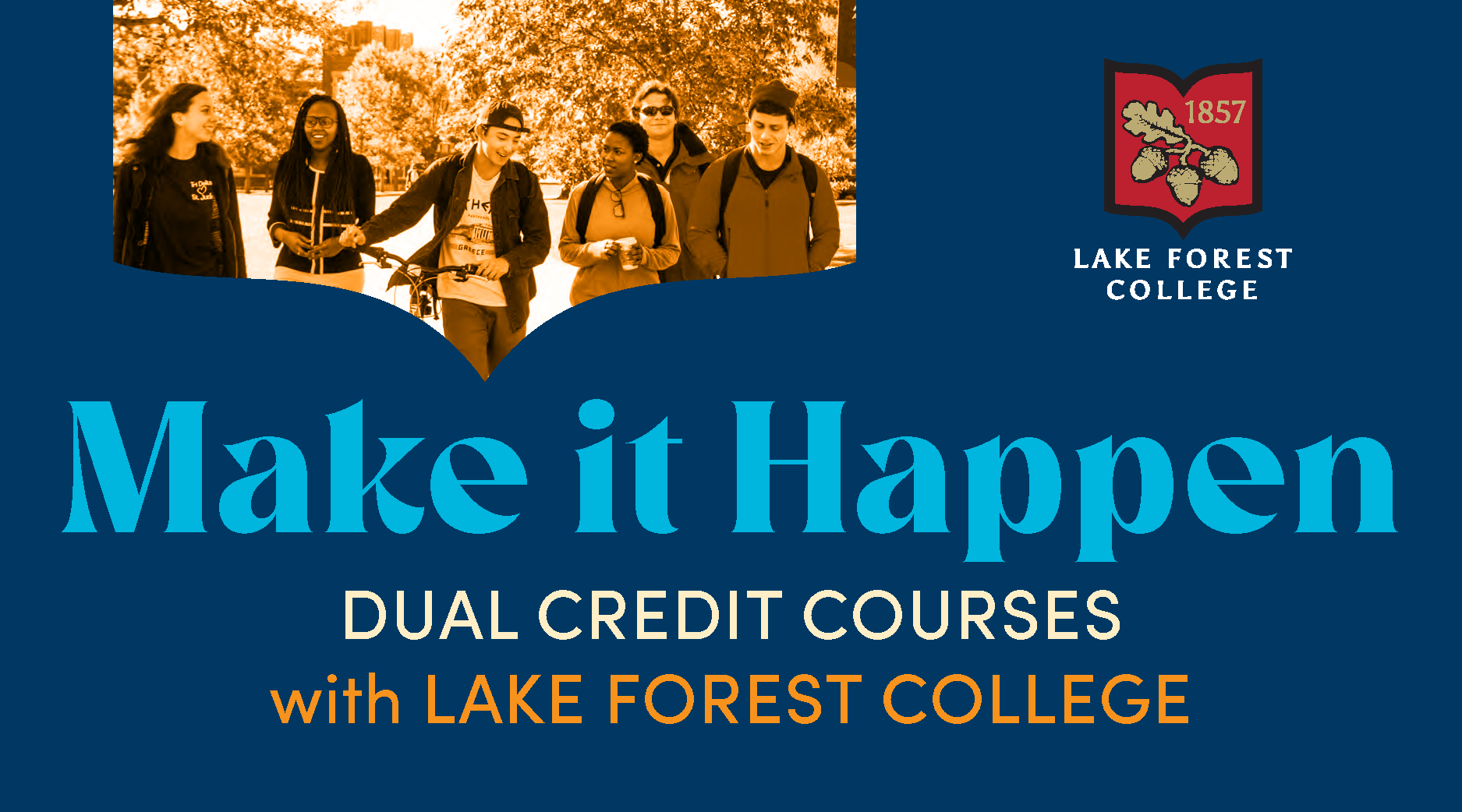 Make It Happen: Dual Credit Courses with Lake Forest College (graphic with text)